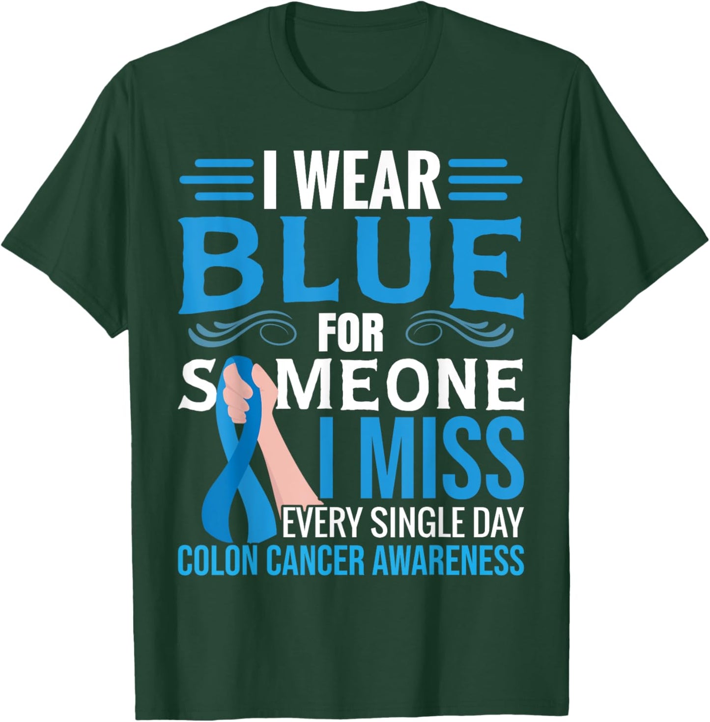 Colorectal Cancer Awareness Month T-Shirt - T-Shirt | Forest