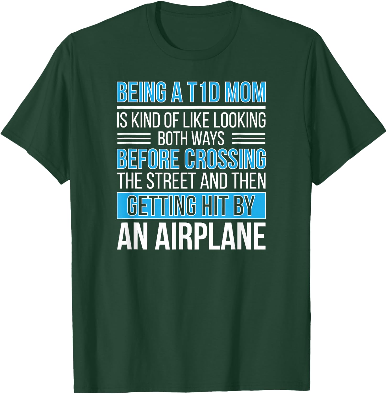 T1D Diabetes Warrior Mother Type 1 Diabetes Fighter Mom T-Shirt - T-Shirt | Forest