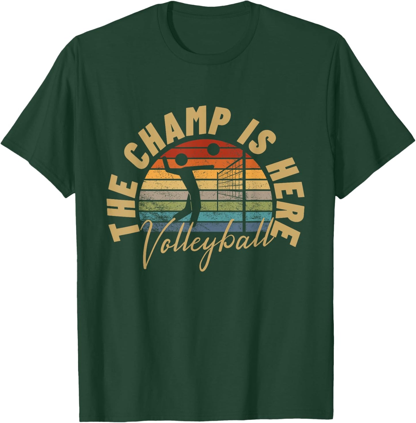 The Champ Is Here Funny Volleyball T-Shirt - T-Shirt | Forest