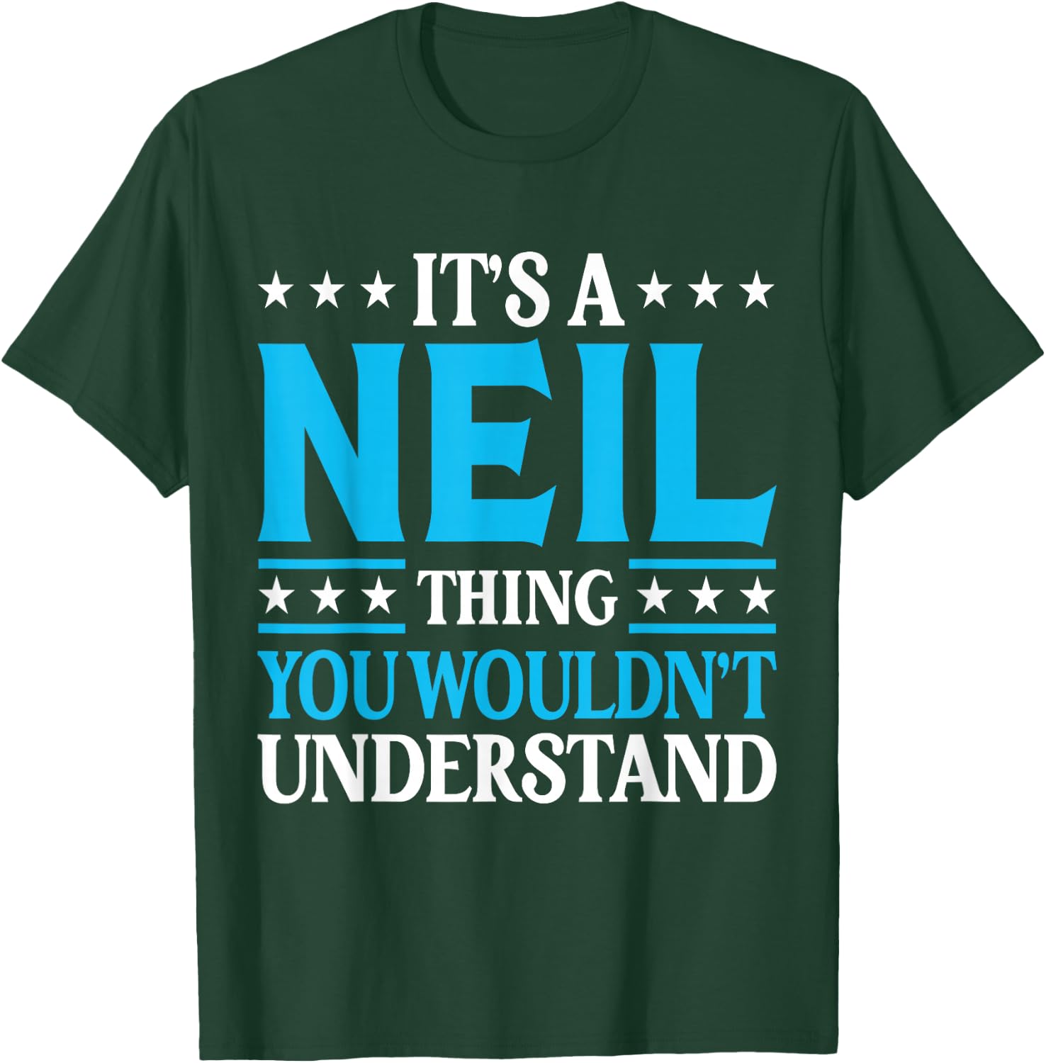 It's A Neil Thing Personal Name Funny Neil T-Shirt - T-Shirt | Forest