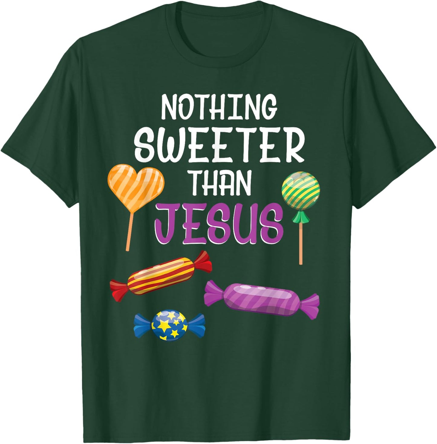 Nothing Sweeter Than Jesus Christian Sayings Halloween Day T-Shirt - T-Shirt | Forest
