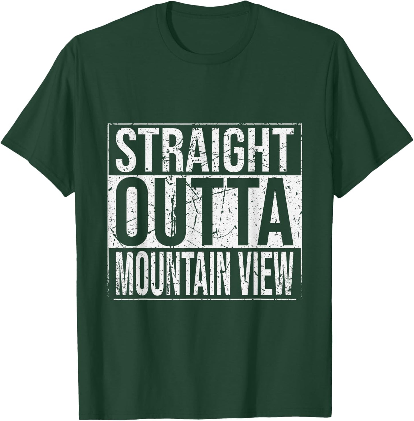 Straight Outta Mountain View Vintage T-Shirt - T-Shirt | Forest