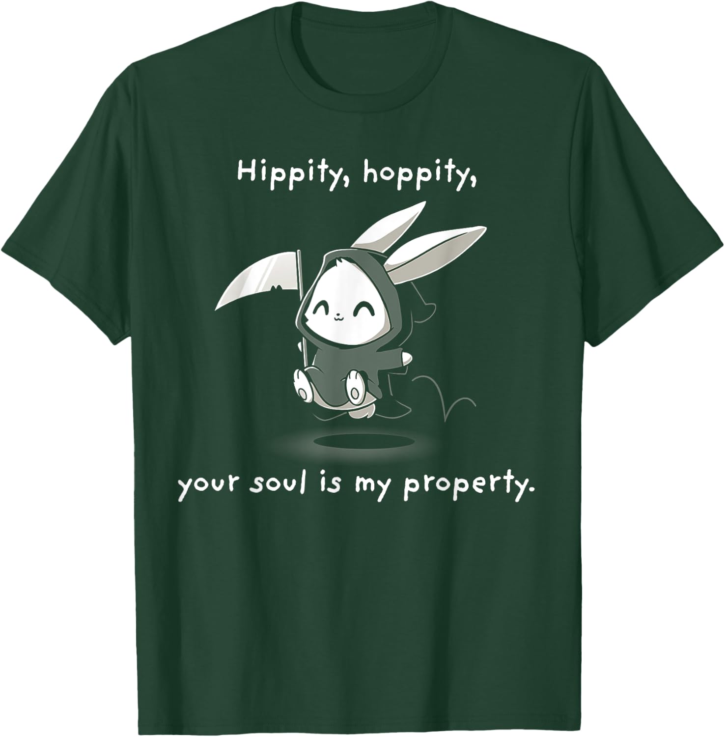 Hippity Hoppity Your Soul is My Property T-Shirt - T-Shirt | Forest