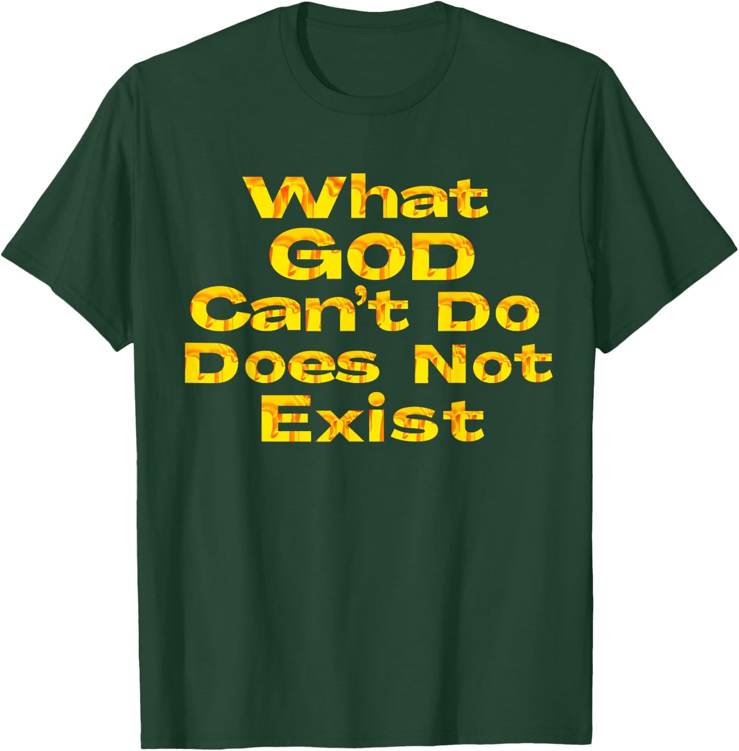 What God Cannot Do Does Not Exist - NSPPD Morning prayer T-Shirt - T-Shirt | Forest