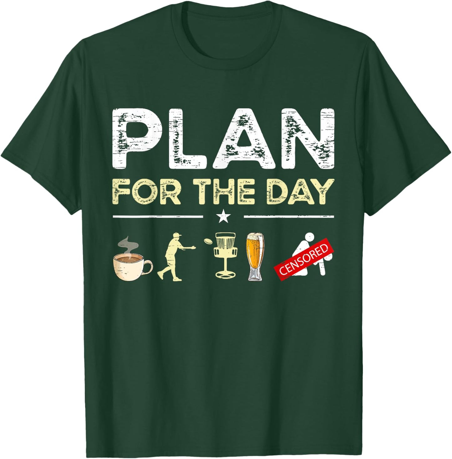 Plan For The Day Coffee Disc Golf Beer T-Shirt - T-Shirt | Forest