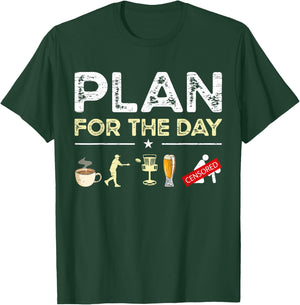 Plan For The Day Coffee Disc Golf Beer T-Shirt - T-Shirt | Forest