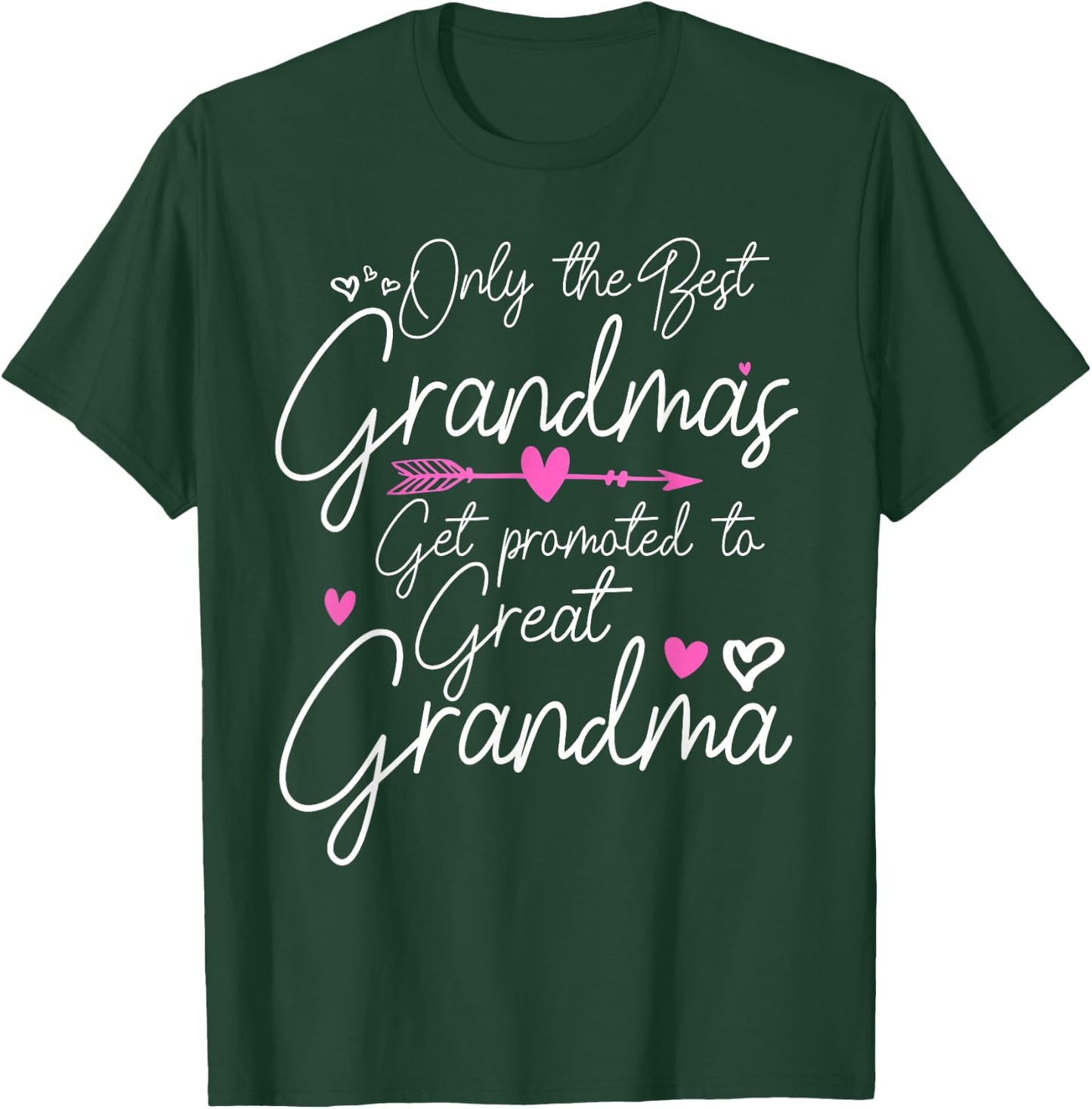 The Best Grandmas Get Promoted to Great Grandma T-Shirt - T-Shirt | Forest