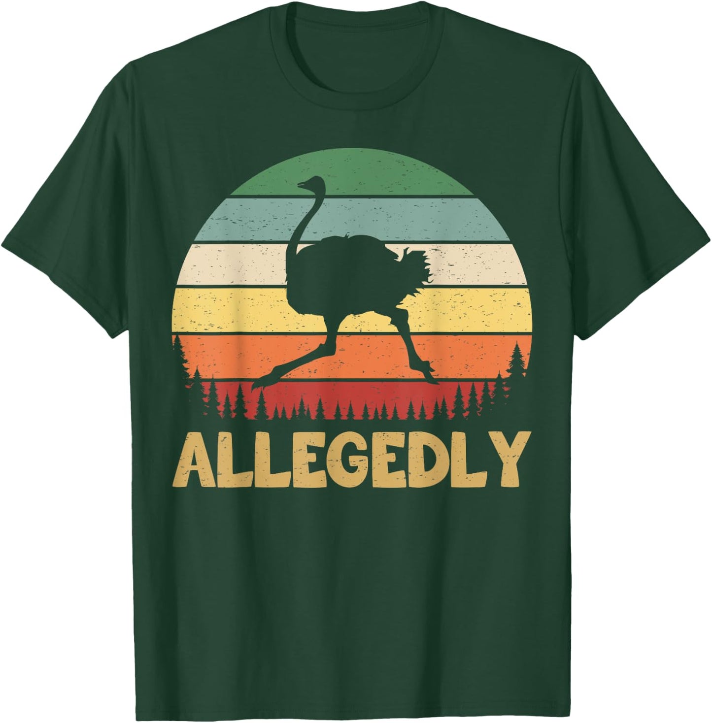 Allegedly Ostrich Vintage Retro Funny Ostrich Lover T-Shirt - T-Shirt | Forest