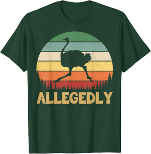 Allegedly Ostrich Vintage Retro Funny Ostrich Lover T-Shirt - T-Shirt | Forest