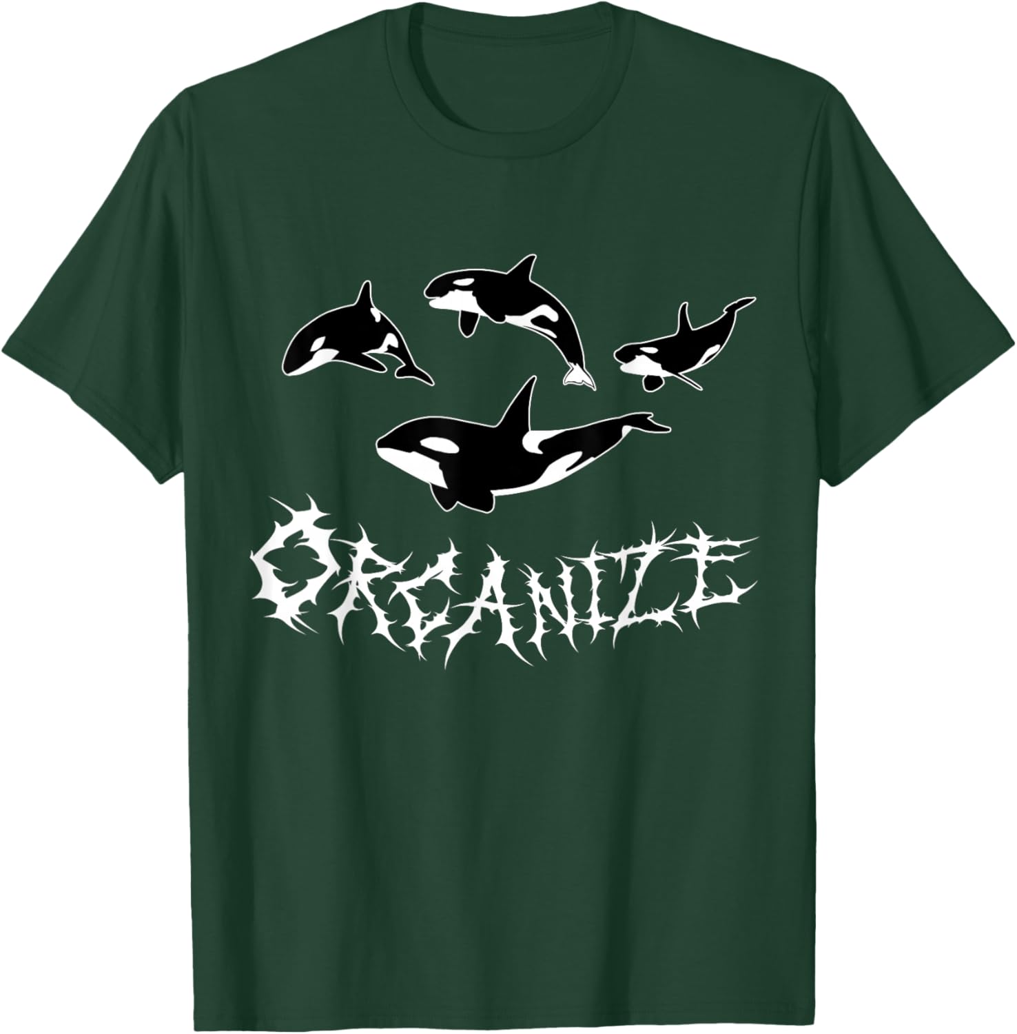 Orcanize Funny Cute Team Orca Whale Pod Yacht Activist Love T-Shirt - T-Shirt | Forest