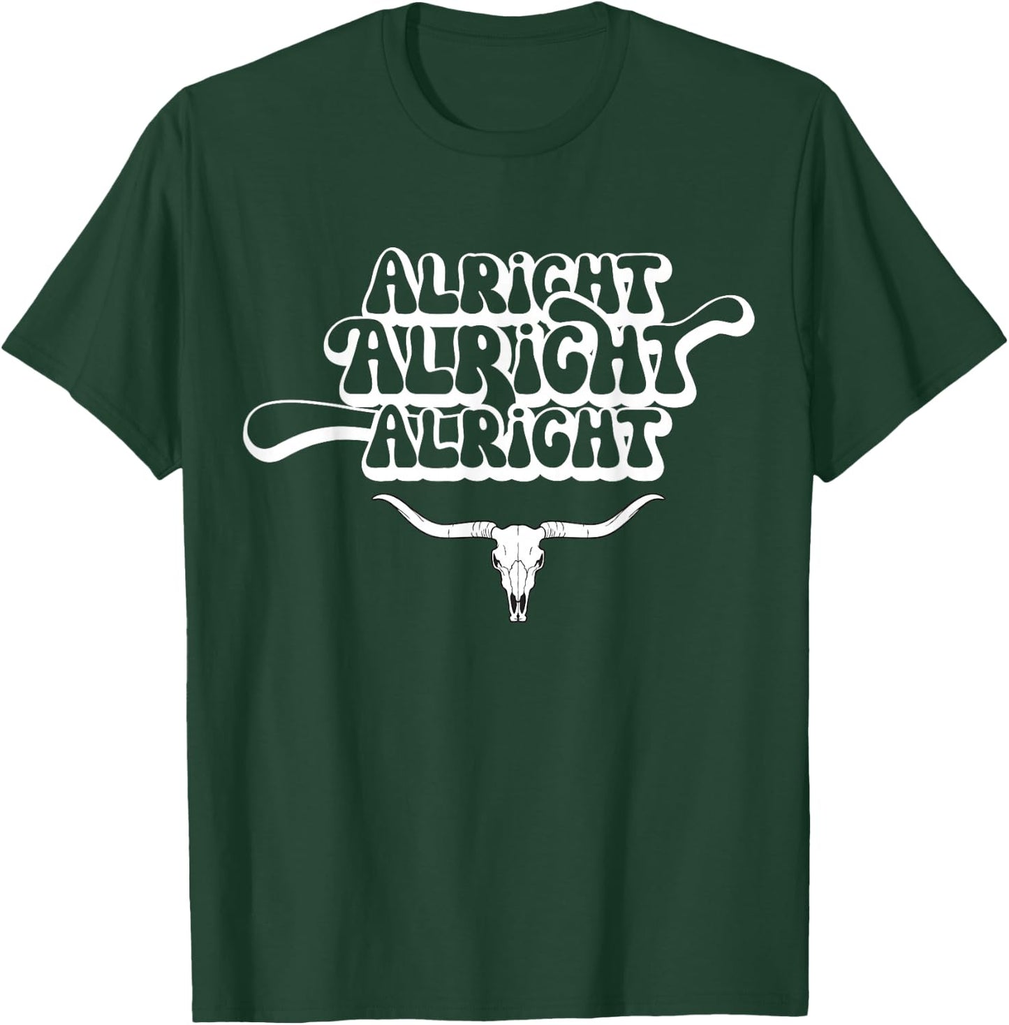Alright, Alright, Alright Texas Bull Texas Pride State USA T-Shirt - T-Shirt | Forest
