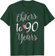 Cheers To 90 Years 90th Birthday T-Shirt - T-Shirt | Forest