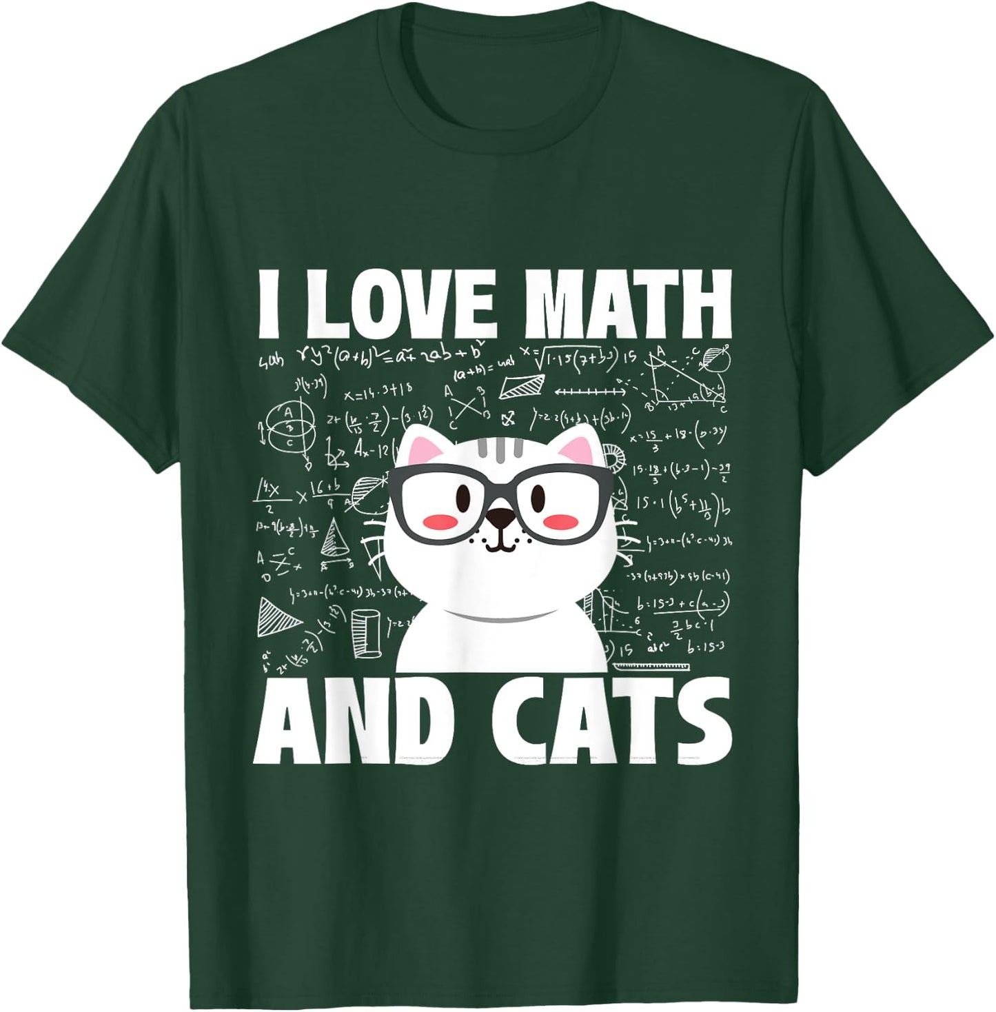 I Love Math And Cats - Feline Animal Cat Lover Kitten Kitty T-Shirt - T-Shirt | Forest