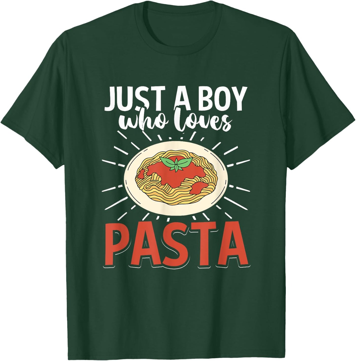 Funny Italian Dish Spaghetti Just A Boy Who Loves Pasta T-Shirt - T-Shirt | Forest