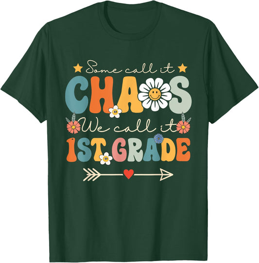 Some Call It Chaos We Call It 1st Grade First Grade Teachers Women Kids T-Shirt - T-Shirt | Forest
