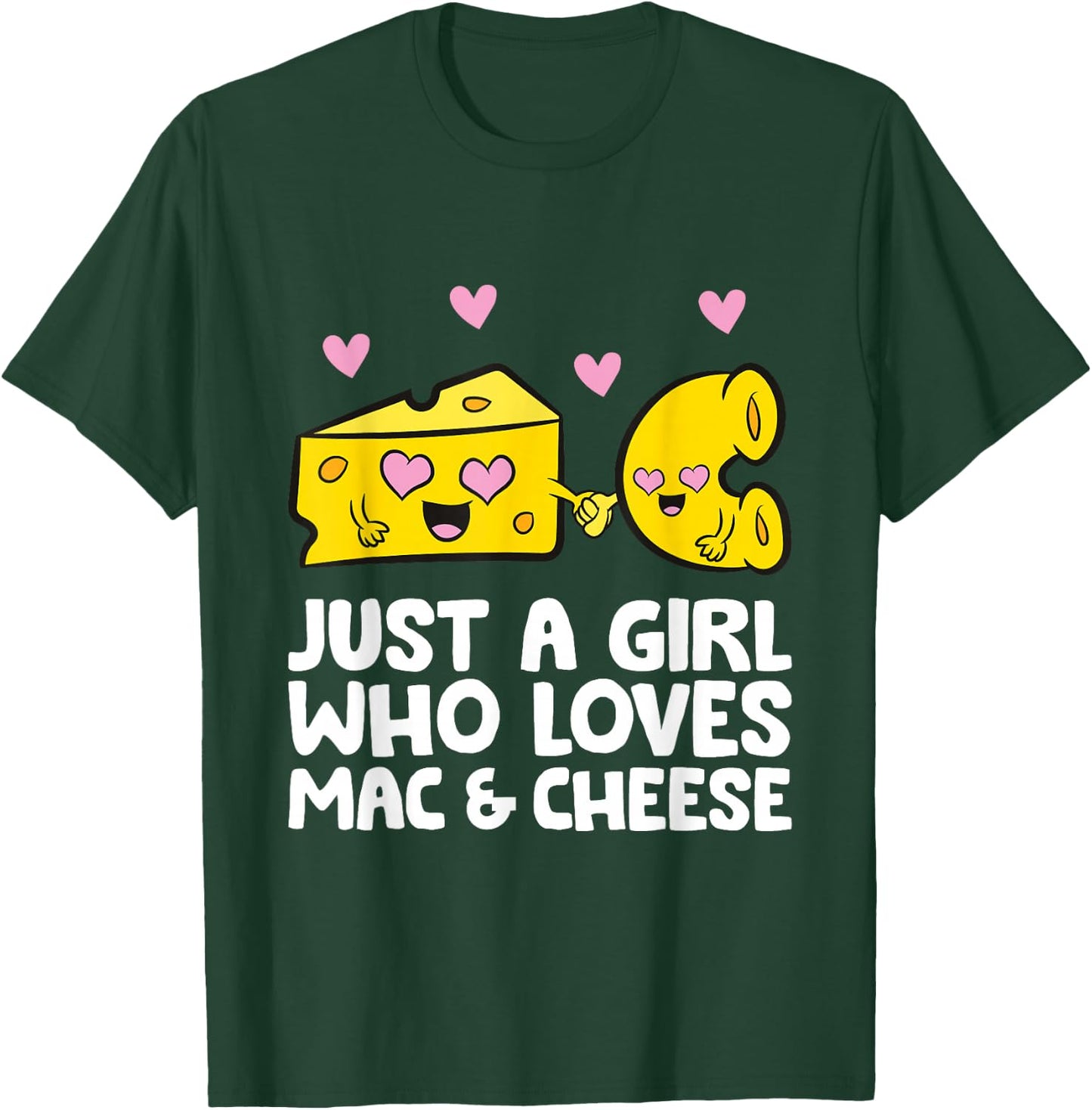 Just A Girl Who Loves Mac & Cheese Mac And Cheese T-Shirt - T-Shirt | Forest
