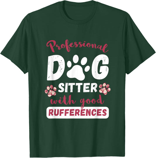 Professional Dog Sitter Pet Sitter Pet Watcher Pet Sitting T-Shirt - T-Shirt | Forest
