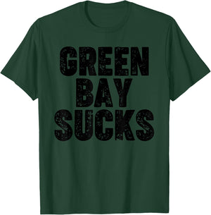 Green Bay Sucks T-Shirt - T-Shirt | Forest