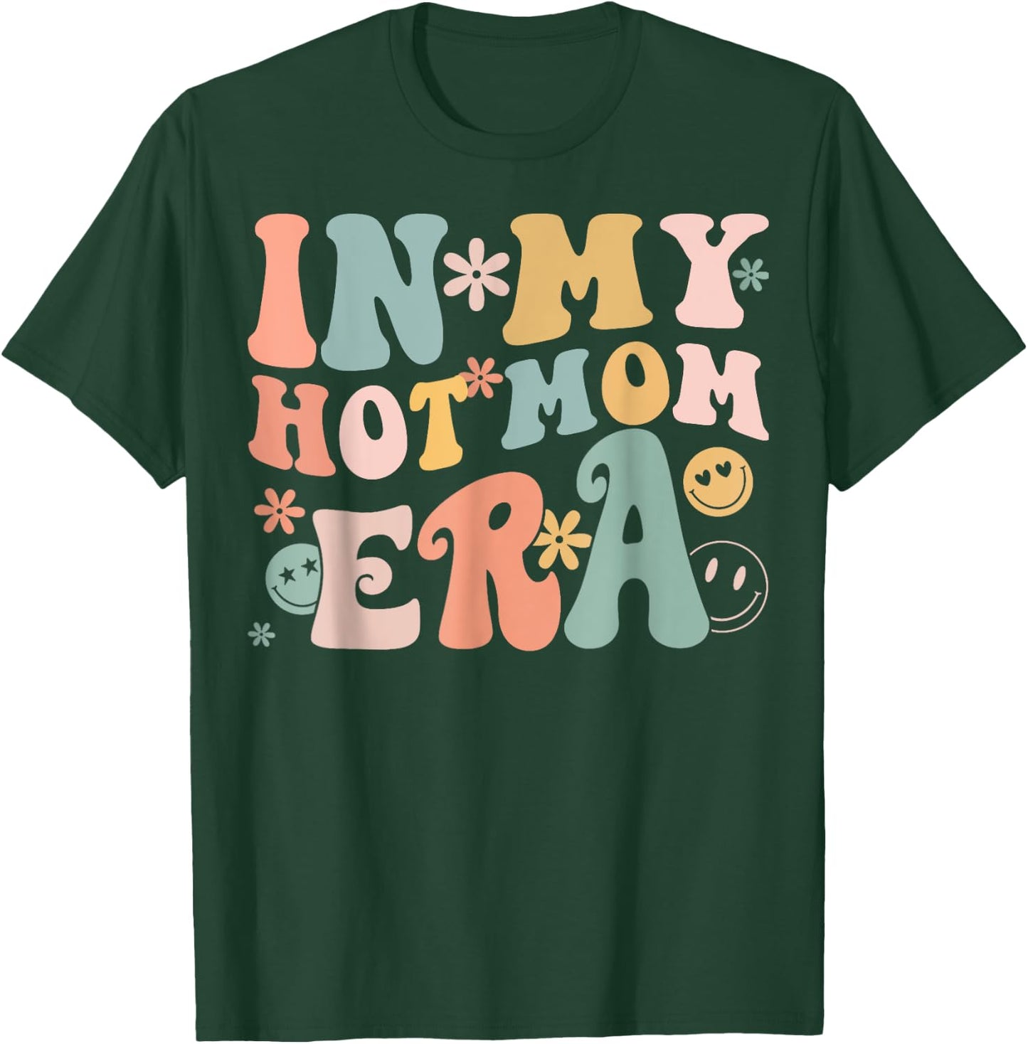 Women In My Hot Mom Era Lover Groovy Retro Mom Mother's Day T-Shirt - T-Shirt | Forest