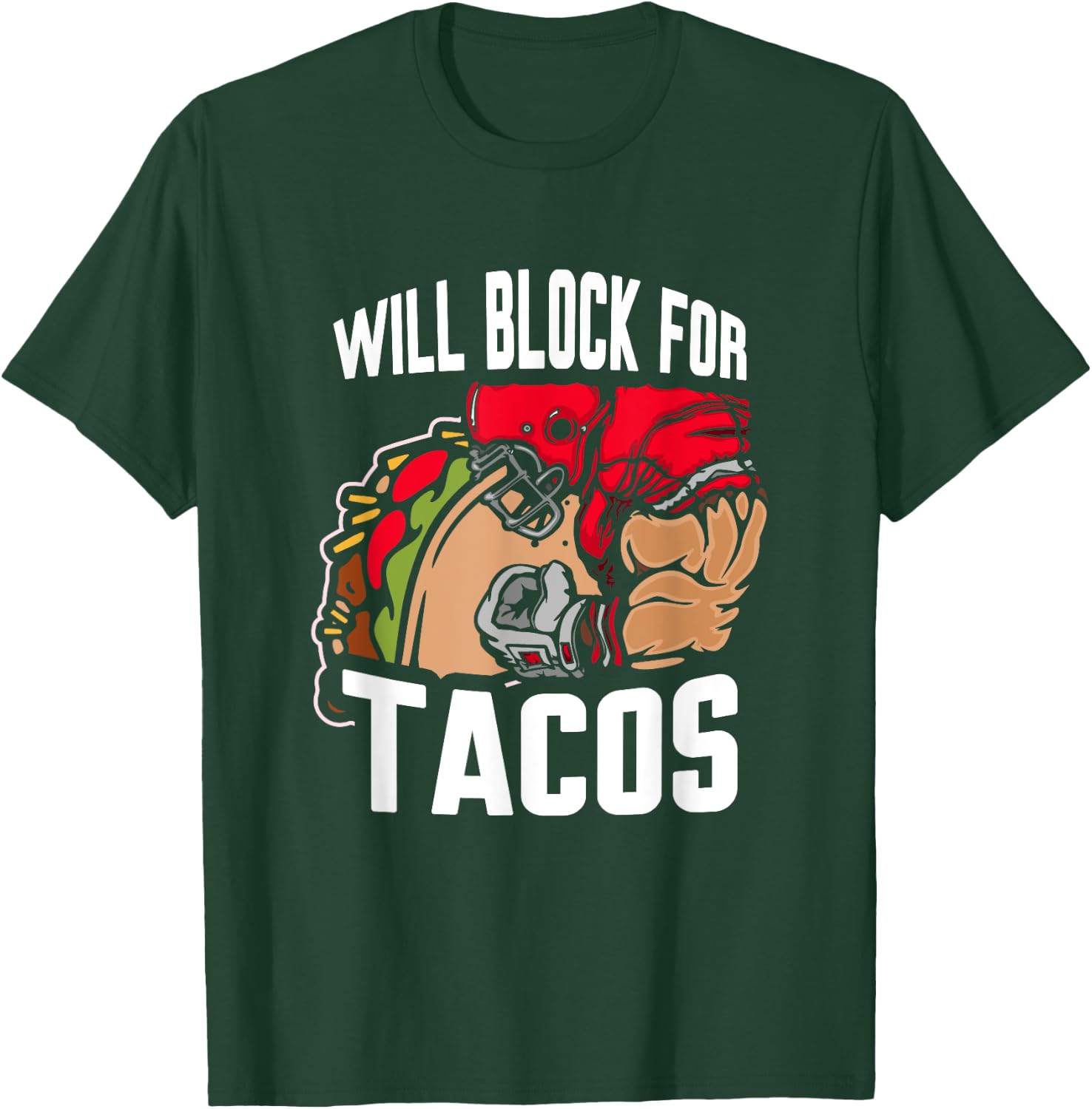 Will block for Tacos T-Shirt - T-Shirt | Forest