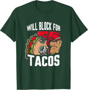 Will block for Tacos T-Shirt - T-Shirt | Forest
