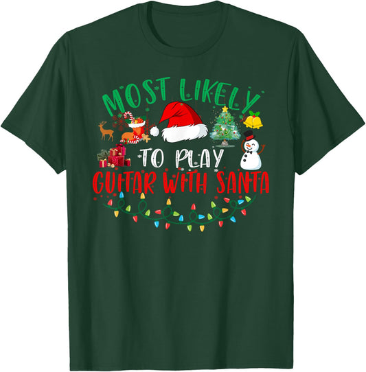 Most Likely To Play Guitar With Santa Matching Christmas T-Shirt - T-Shirt | Forest
