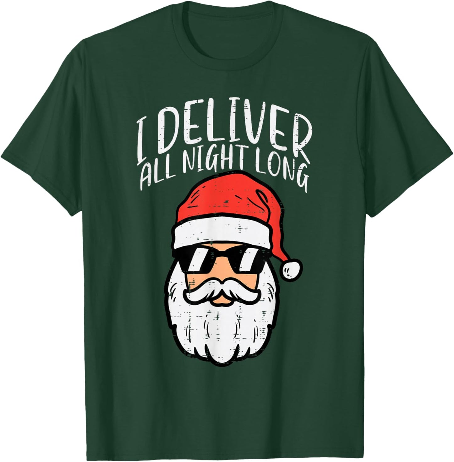 Santa I Deliver All Night Funny Christmas Xmas Adult Naughty T-Shirt - T-Shirt | Forest