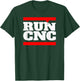 RUN CNC Shirt Funny CNC Machinist Shirt Vintage T-Shirt - T-Shirt | Forest