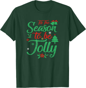 Tis The Season To Be Jolly Christmas Saying T-Shirt - T-Shirt | Forest