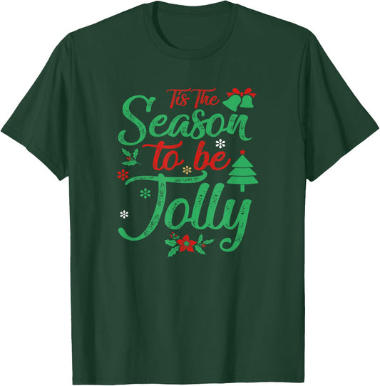 Tis The Season To Be Jolly Christmas Saying T-Shirt - T-Shirt | Forest
