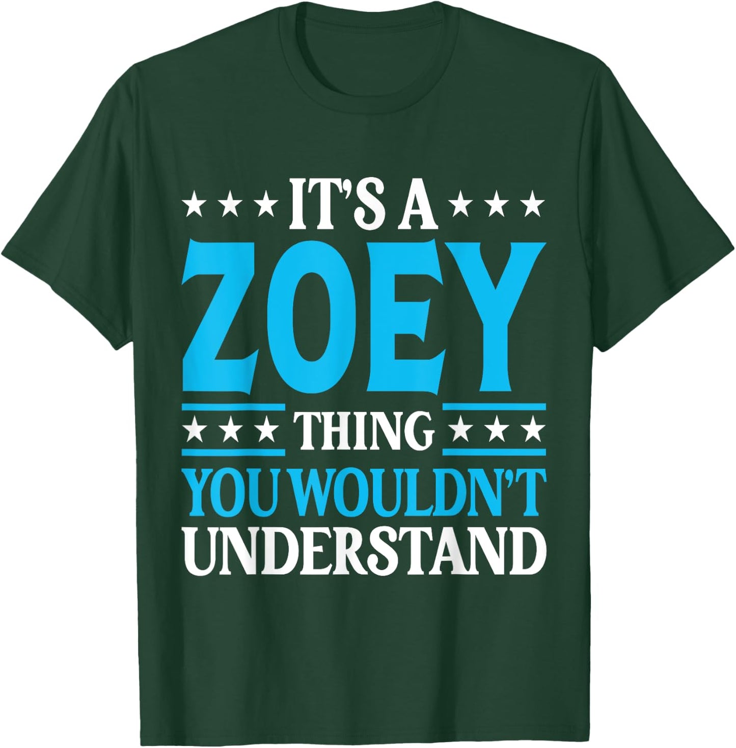 It's A Zoey Thing Wouldn't Understand Girl Name Zoey T-Shirt - T-Shirt | Forest