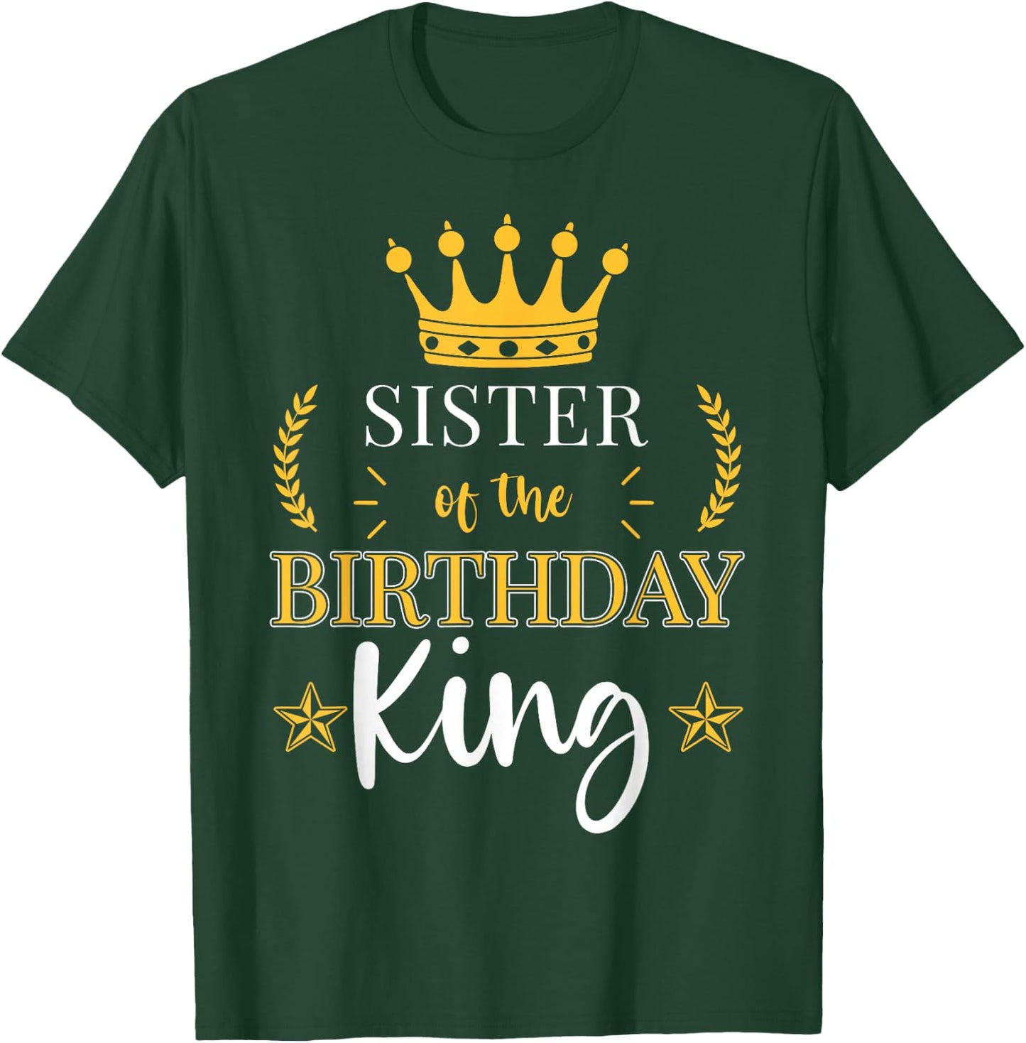 Sister of the Birthday King Theme Party Bday Celebration T-Shirt - T-Shirt | Forest