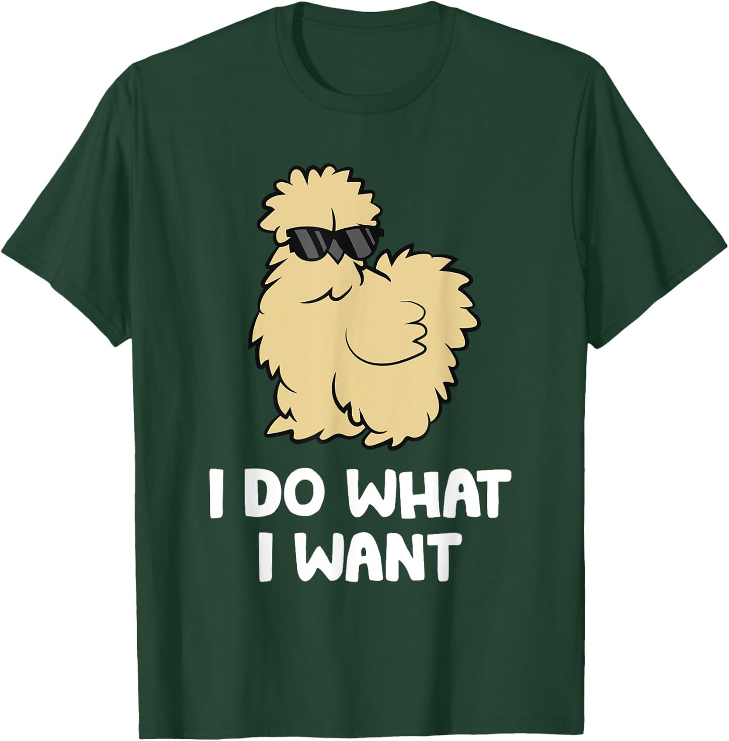 Silkie Chicken Owner I Do What I Want Pet Silkie Chicken T-Shirt - T-Shirt | Forest