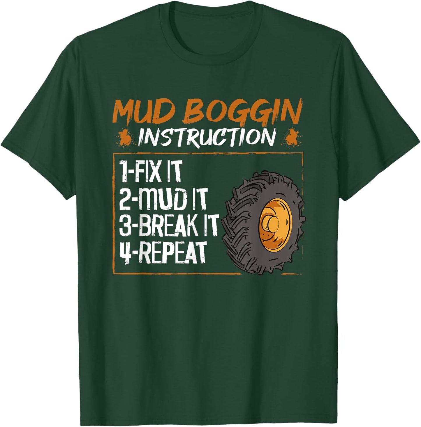 Mud Bog Truck Racing Quote for a Mud Bogging Rider T-Shirt - T-Shirt | Forest