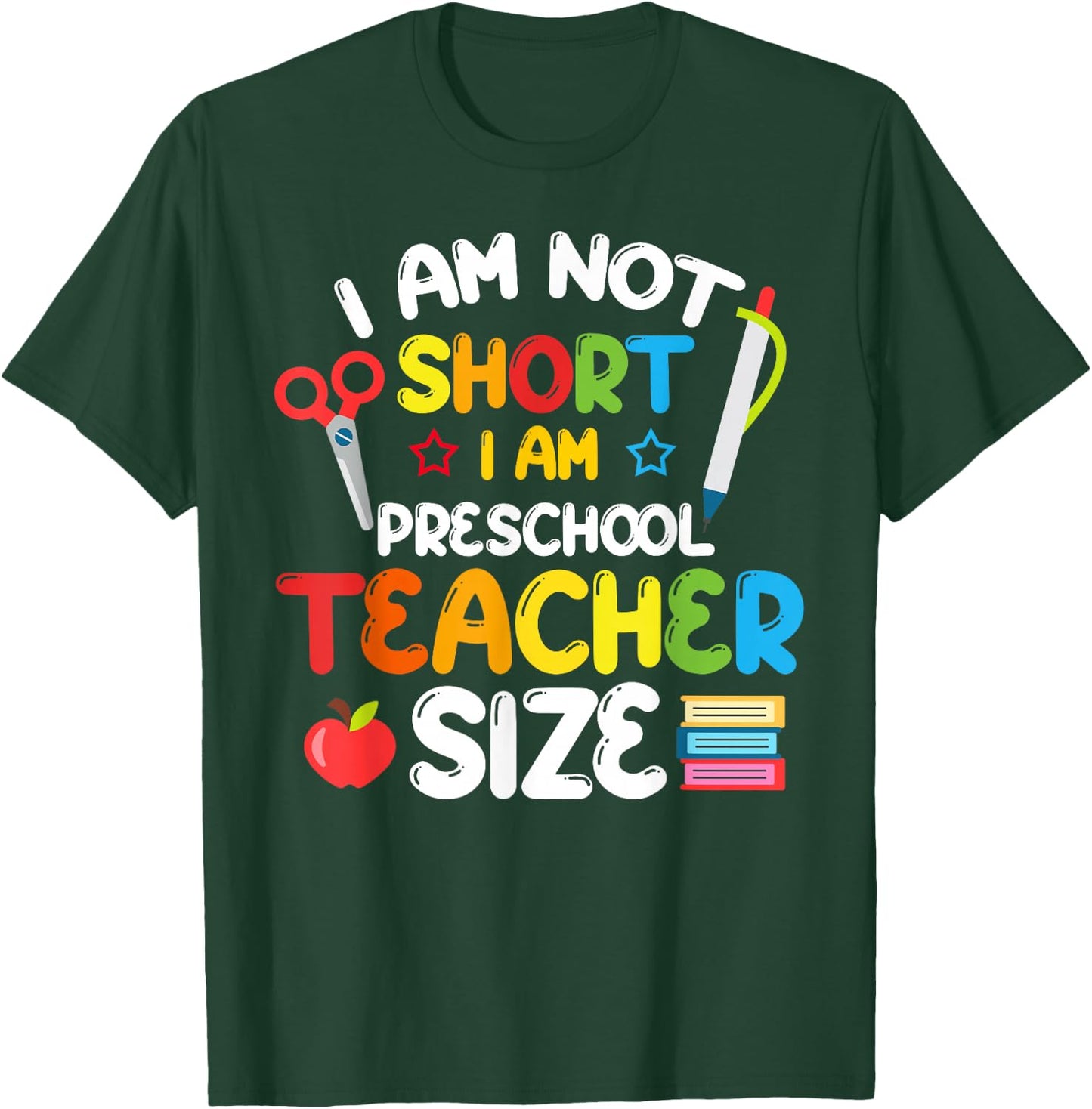 Funny Preschool Teacher Pre-K Back to School I'm Not Short T-Shirt - T-Shirt | Forest