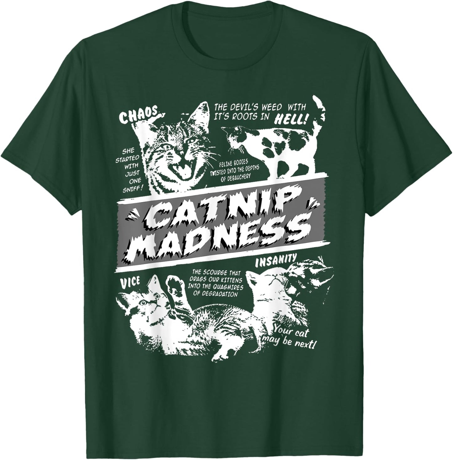 Catnip Madness Cute Kitten Funny Cat Pet Humor T-Shirt - T-Shirt | Forest