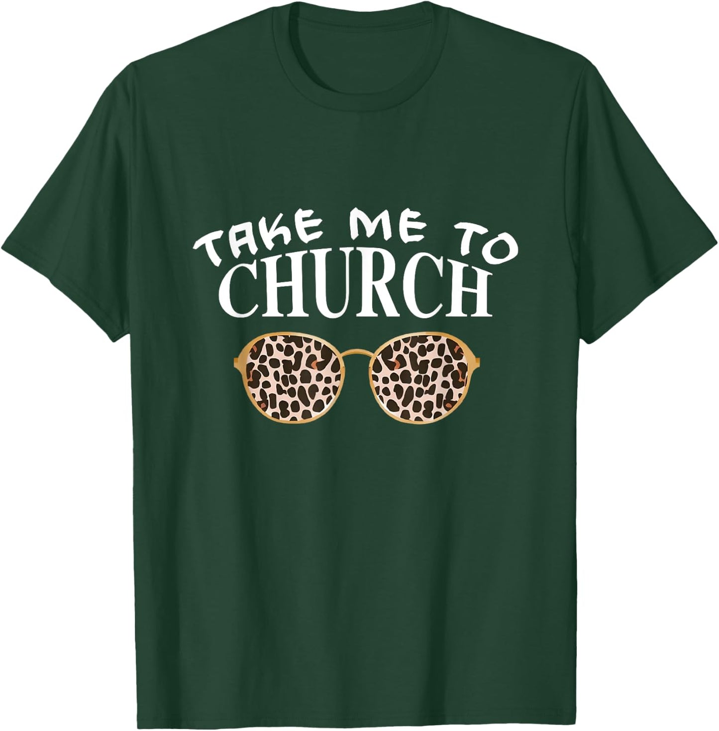 Take Me To The Church Leopard Sunglasses Religious Christian T-Shirt - T-Shirt | Forest
