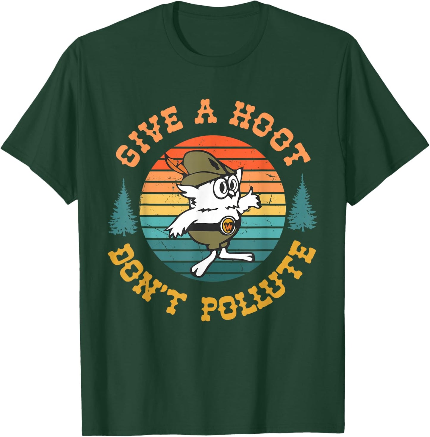 Give A Hoot Don't Pollute Retro Vintage T-Shirt - T-Shirt | Forest