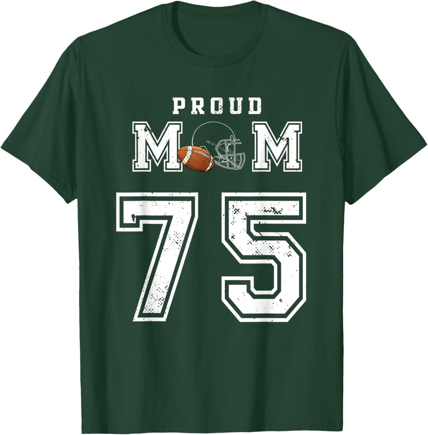 Custom Proud Football Mom Number 75 Personalized T-Shirt - T-Shirt | Forest