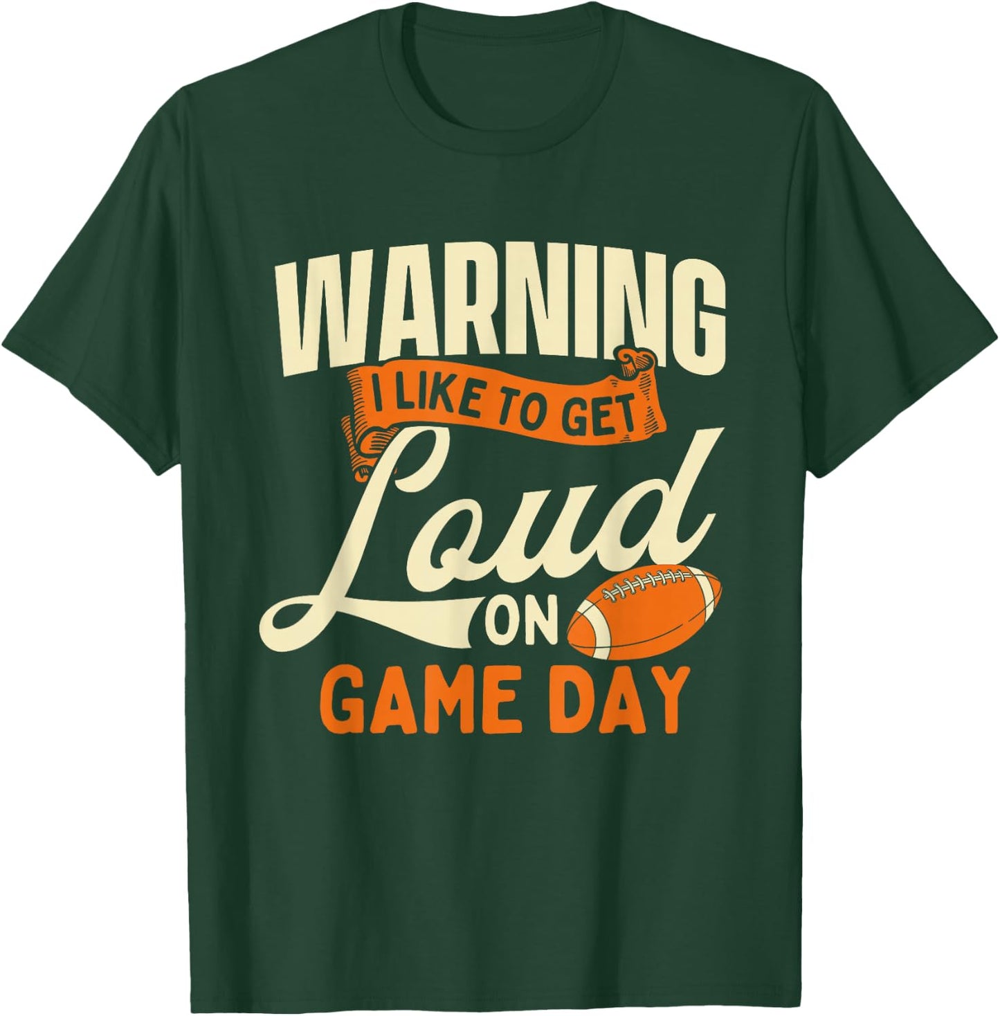 Warning I Like To Get Loud On Game Day - USA Football Player T-Shirt - T-Shirt | Forest