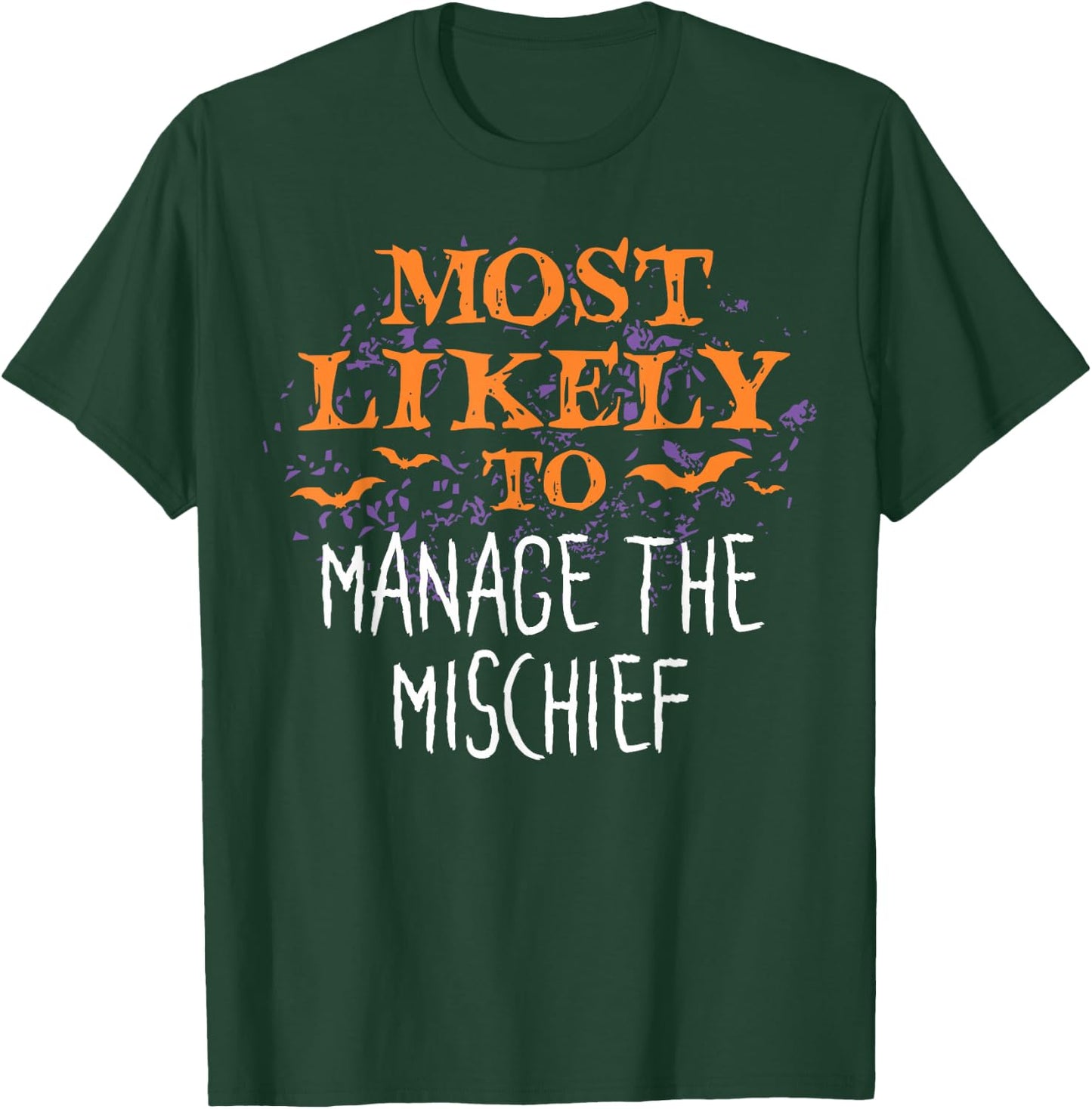 Most Likely To Halloween Manage The Mischief Matching T-Shirt - T-Shirt | Forest