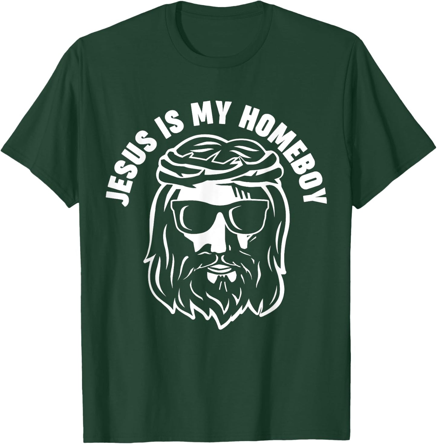 Jesus is my Homeboy T-Shirt - T-Shirt | Forest
