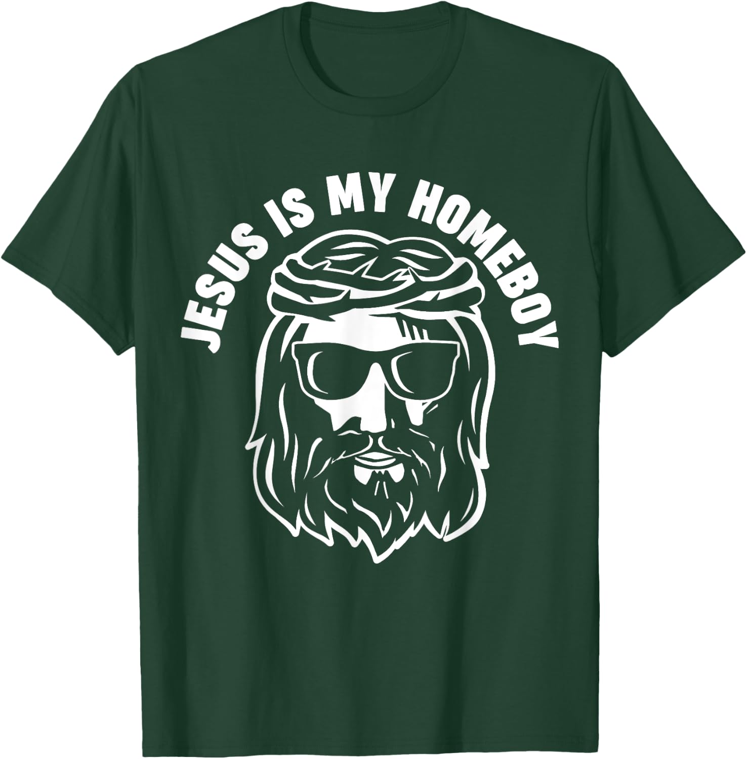 Jesus is my Homeboy T-Shirt - T-Shirt | Forest
