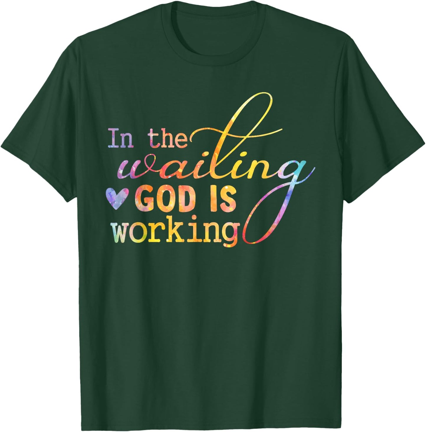 In The Waiting God Is Working Faith Jesus Christian Tie Dye T-Shirt - T-Shirt | Forest