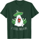 I Still Believe Santa Claus Alien Spaceship Funny Christmas T-Shirt - T-Shirt | Forest