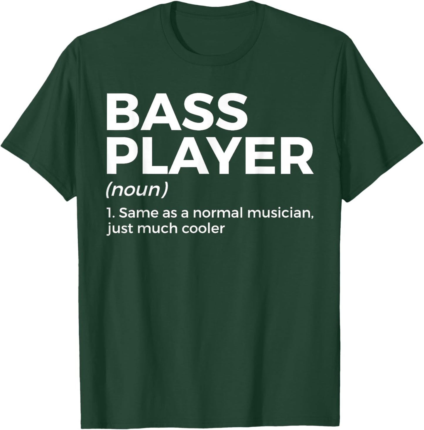 Bass Player Definition Bassist for Musicians T-Shirt - T-Shirt | Forest