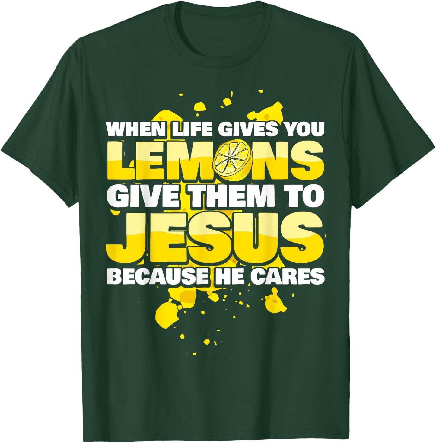 Jesus Christ - Saying Lemonades - Christian T-Shirt - T-Shirt | Forest