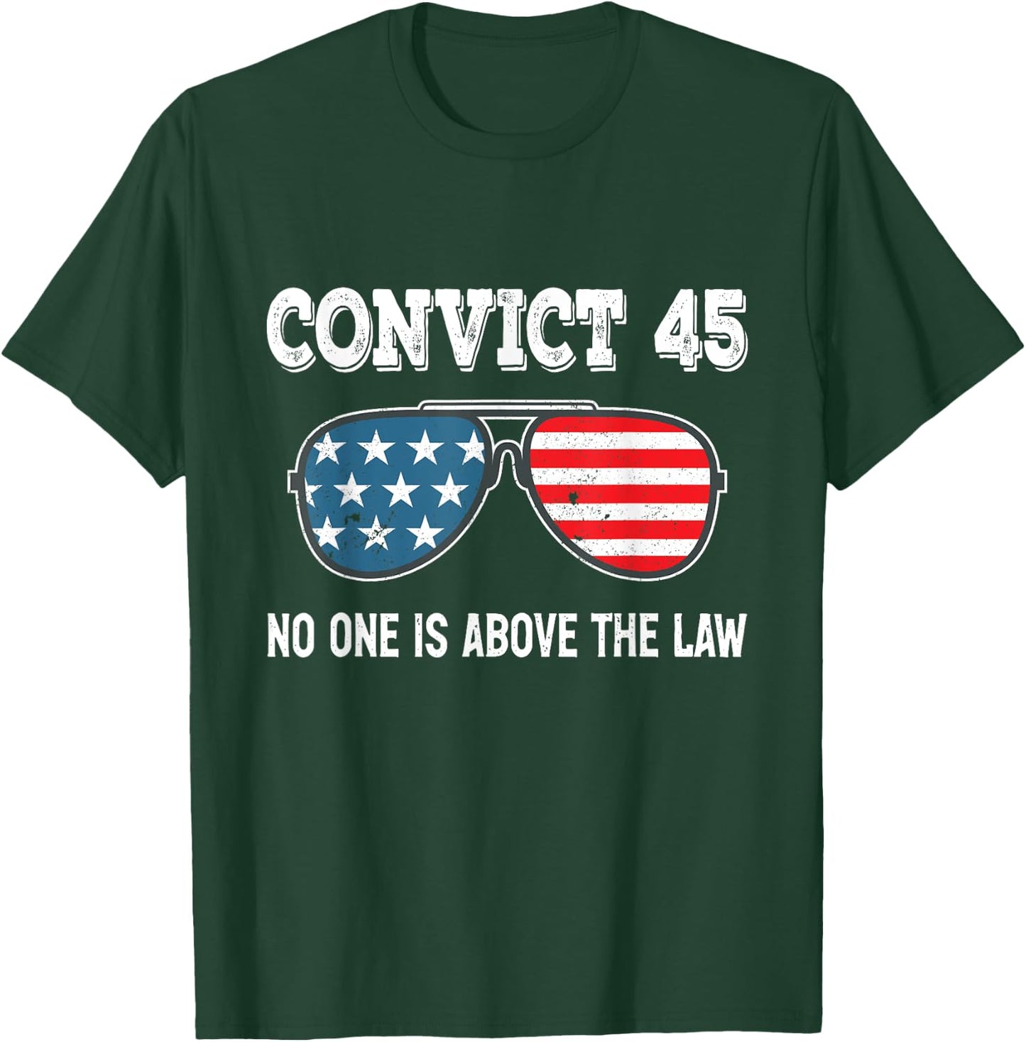 Convict 45 No One Is Above The Law Trump T-Shirt - T-Shirt | Forest