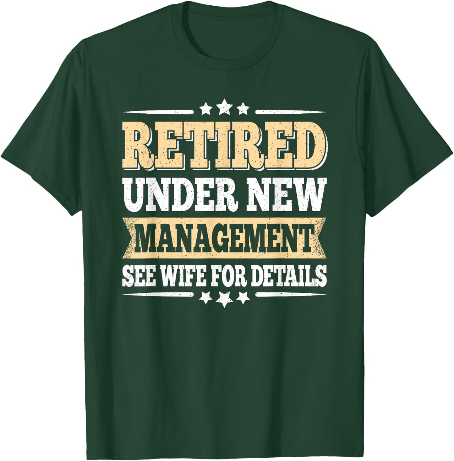 Retired Under New Management See Wife Retirement Men Husband T-Shirt - T-Shirt | Forest