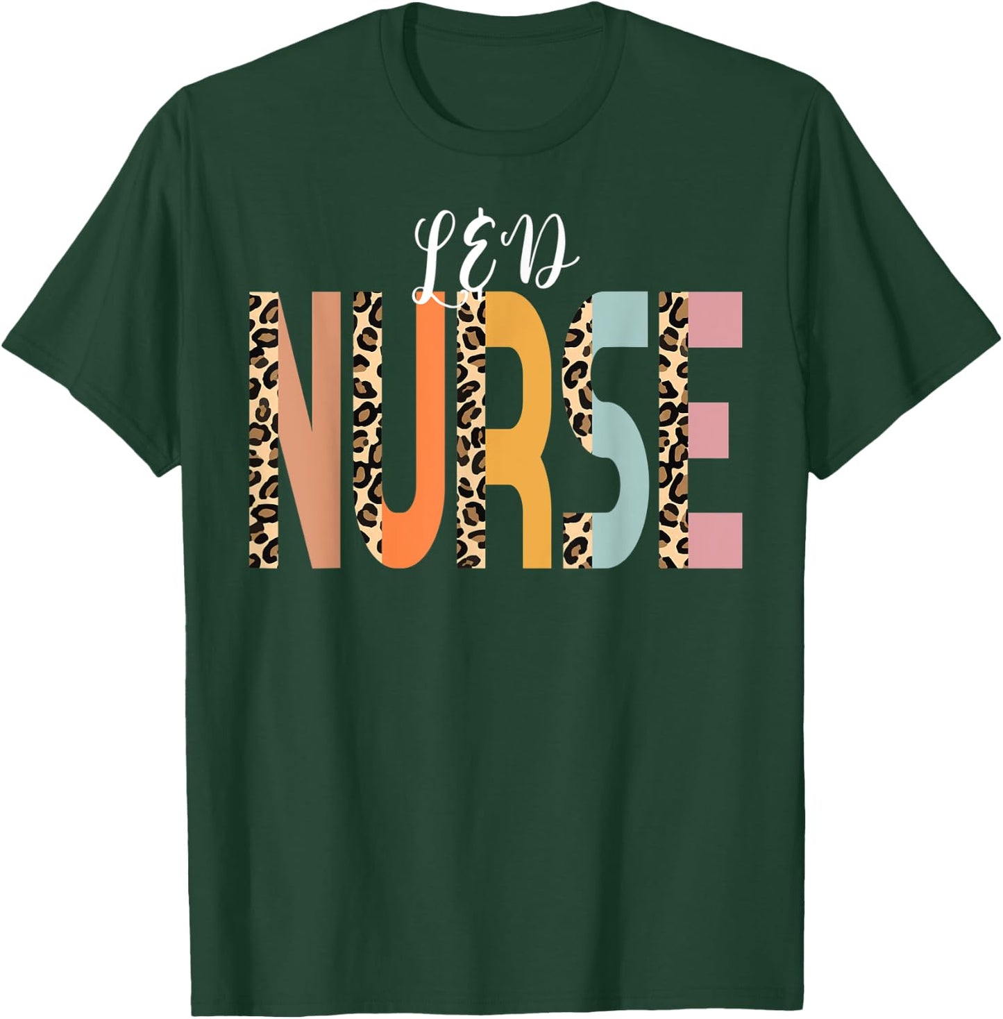 Labor and Delivery Nurse Cheetah Print RN Cute L&D Nurse T-Shirt - T-Shirt | Forest